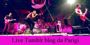 Live blog via tumblr da Parigi stasera