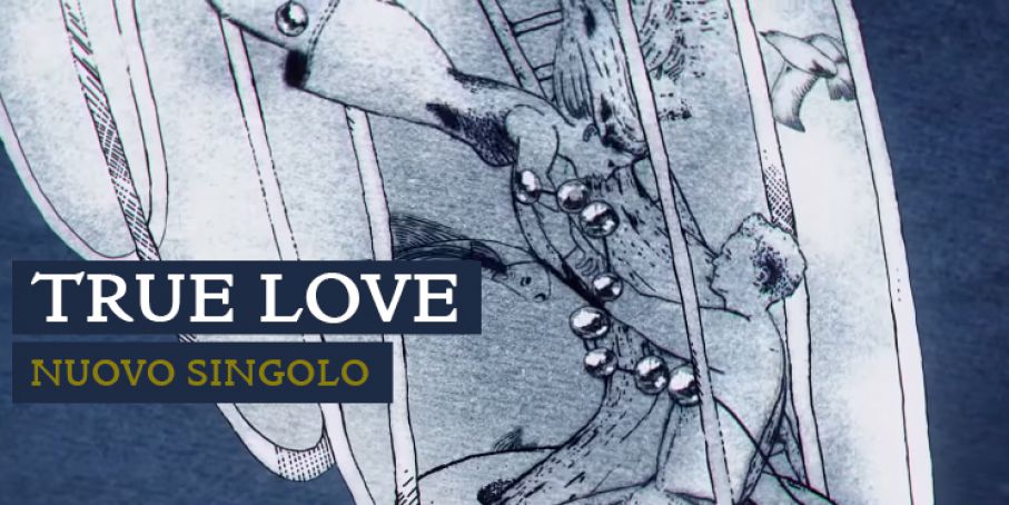 A settembre arriverà il singolo di True Love: tutte le info sul video e sulla data di pubblicazione